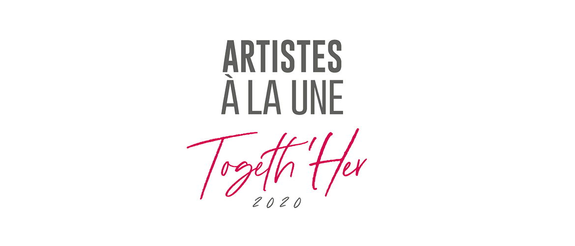Artistes à la Une - Togeth’Her 2021