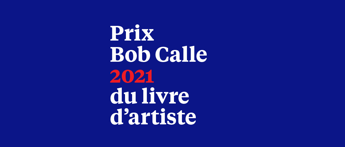 Bob Calle 2021 Artist's Book Award