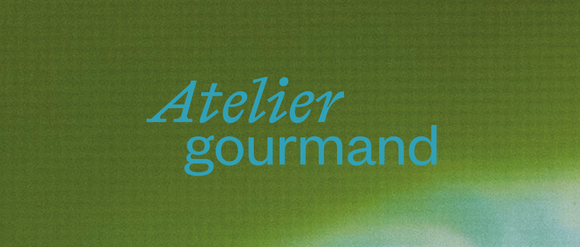 Atelier Gourmand - Chère Melpomène 