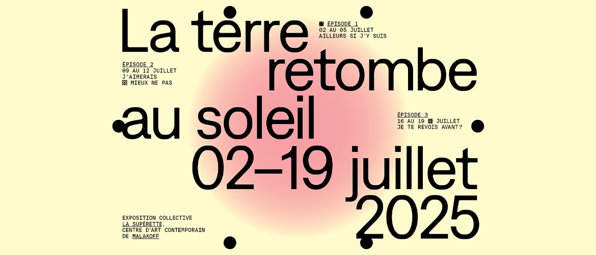 La terre retombe au soleil - Exposition hors-les-murs
