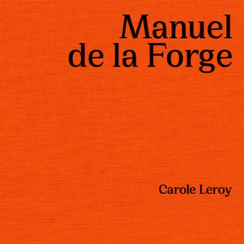 Manuel de la Forge - Carole Leroy 