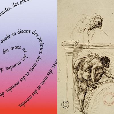 Exhibition - Des Mots et des mondes / Après Michel-Ange